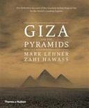 Giza and the Pyramids by Mark Lehner, Zahi A. Hawass