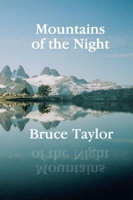 Mountains of the Night by Bruce Taylor
