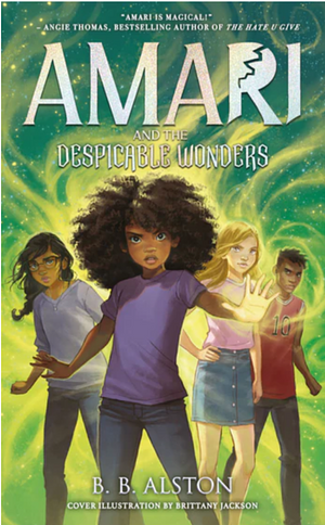 Amari and the Despicable Wonders by B.B. Alston