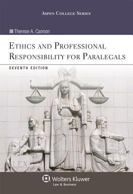 Ethics and Professional Responsibility for Paralegals, Seventh Edition by Cannon, Therese A. Cannon