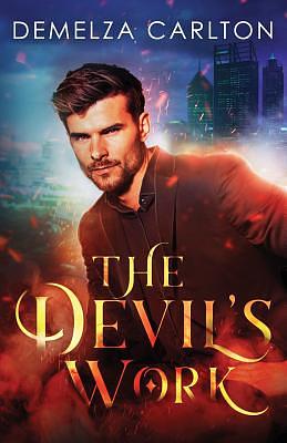 The Devil's Work by Demelza Carlton