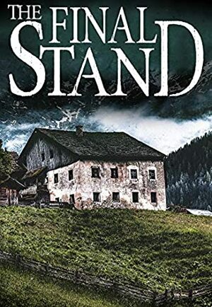 The Final Stand by James Hunt