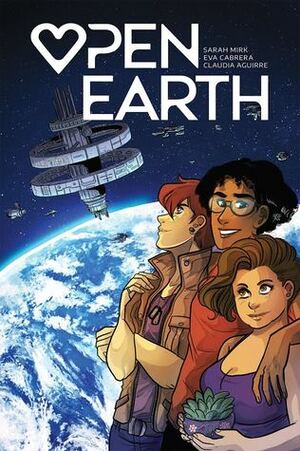 Open Earth by Sarah Mirk, Eva Cabrera, Claudia Aguirre