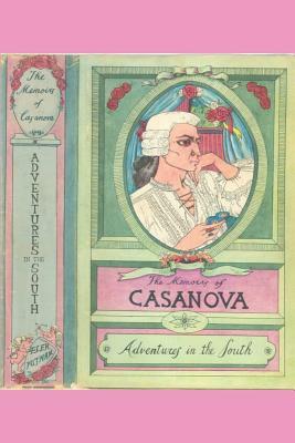 The Memoirs of Casanova: Adventures in the South by Jacques Casanova De Seingalt