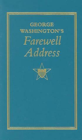 George Washington's Farewell Address by George Washington