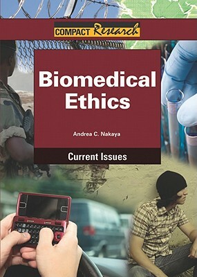 Biomedical Ethics by Andrea C. Nakaya