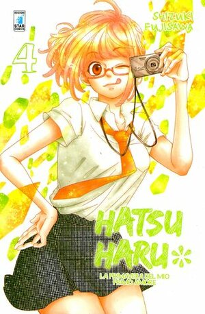 Hatsu haru - La primavera del mio primo amore, Vol. 4 by Shizuki Fujisawa, Fabio Bettazzi, Alice Settembrini, Massimiliano Lo Cicero, Chiara Antonozzi