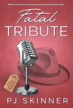 Fatal Tribute by P.J. Skinner