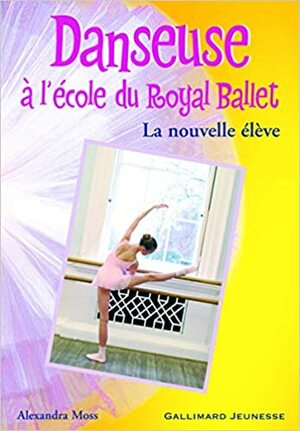 Danseuse À L'école Du Royal Ballet 3 by Nouannipha Simon, Chloé Bureau du Colombier, Alexandra Moss