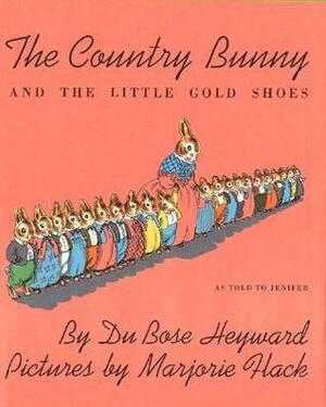 The Country Bunny and the Little Gold Shoes by DuBose Heyward, Marjorie Flack
