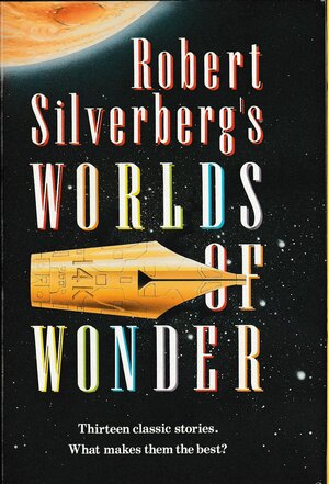 Robert Silverberg's Worlds Of Wonder by Terry Pastor, Robert Silverberg