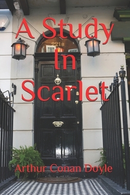 A Study In Scarlet by Arthur Conan Doyle