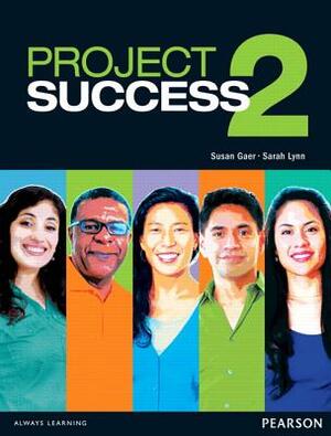 Project Success 2 Student Book with Etext (Canada) by Sarah Lynn, Susan Gaer