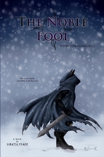 The Noble Fool by Heath Pfaff