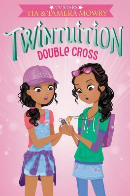 Twintuition: Double Cross by Tamera Mowry, Tia Mowry