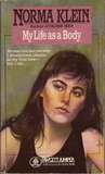 My Life as a Body by Norma Klein