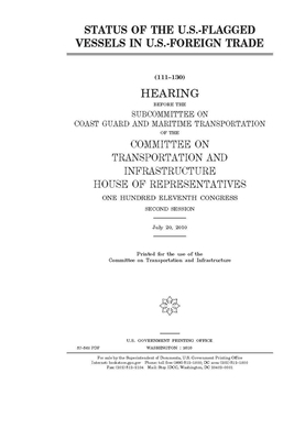 Status of the U.S.-flagged vessels in U.S.-foreign trade by Committee on Transportation and (house), United S. Congress, United States House of Representatives