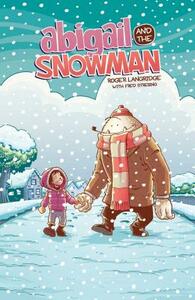 Abigail & the Snowman, Volume 1 by Roger Langridge