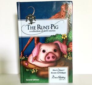 The Runt Pig: A Collection of Short Stories by Marie Rippel, Renée M. LaTulippe