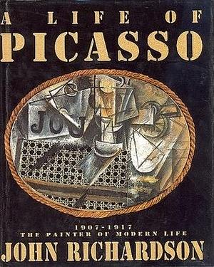 Life Of Picasso V2, 1907-17 by John Richardson, John Richardson