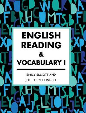 English Reading and Vocabulary I by Emily Elliott, Jolene McConnell