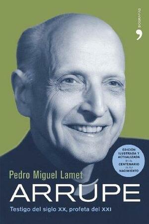 Arrupe by Pedro Miguel Lamet