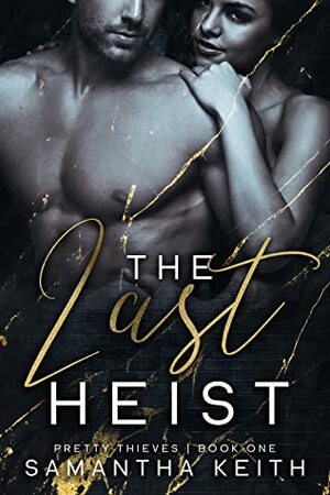 The Last Heist by Samantha Wilde