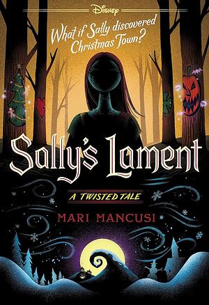 Nightmare Before Christmas: Sally's Lament by Mari Mancusi