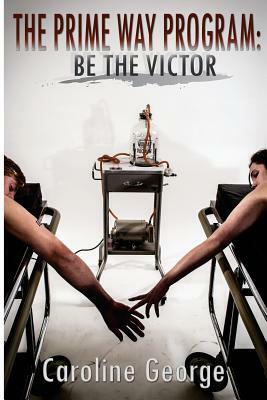 Be the Victor by Caroline George