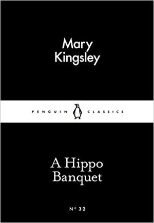 A Hippo Banquet by Mary Kingsley