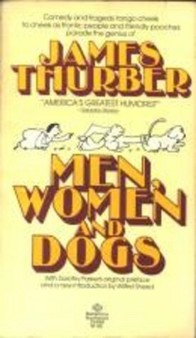 Men, Women & Dogs by James Thurber, Wilfred Sheed