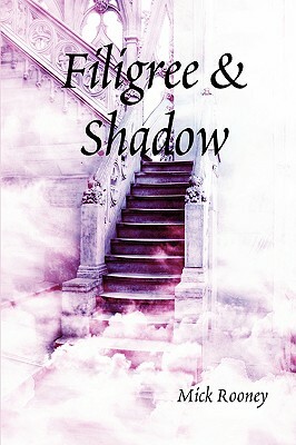 Filigree & Shadow by Mick Rooney