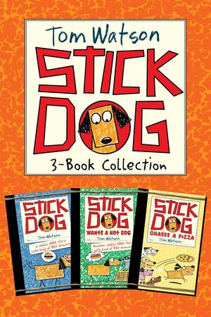 Stick Dog / Stick Dog Wants a Hot Dog / Stick Dog Chases a Pizza by Tom Watson