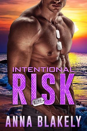 Intentional Risk by Anna Blakely