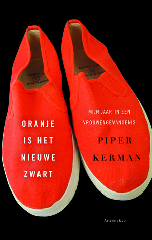 Oranje is het nieuwe zwart by Piper Kerman, Gies Aalberts, Erik de Vries