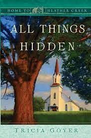 All Things Hidden by Tricia Goyer