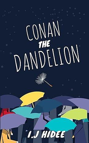 Conan the Dandelion by I.J Hidee