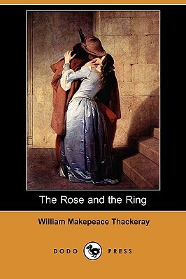 The Rose and the Ring (Dodo Press) by William Makepeace Thackeray