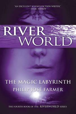 The Magic Labyrinth by Philip José Farmer