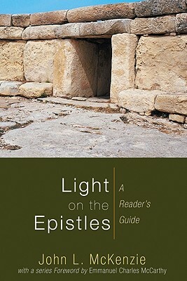 Light on the Epistles: A Reader's Guide by John L. McKenzie