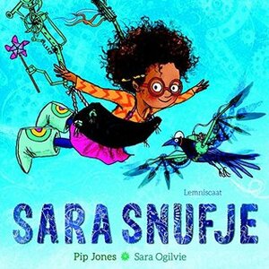 Sara Snufje by Sara Ogilvie, Jesse Goossens, Pip Jones