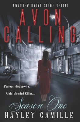 Avon Calling! Season One by Hayley Camille