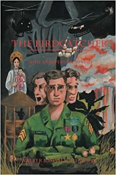 The Birdcatcher: 30th Anniversary Revisit by Walter Joseph Schenck Jr.