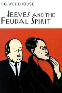 Jeeves and the Feudal Spirit by P.G. Wodehouse
