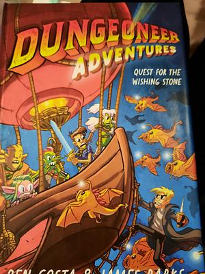 Dungeoneer Adventures 3: Quest for the Wishing Stone by James Parks, Ben Costa