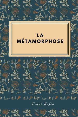 La Métamorphose by Franz Kafka