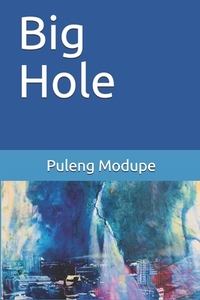 Big hole by Puleng Modupe