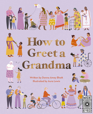 How to Greet a Grandma by Donna Amey Bhatt