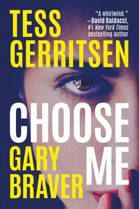 Choose Me by Tess Gerritsen, Gary Braver