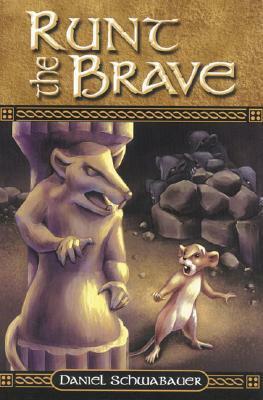 Runt the Brave by Daniel Schwabauer